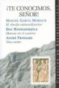 Cover: &iexcl;Te conocimos, se&ntilde;or! : El "Hecho Extraordinario" ; Marcas en el camino ; Dios existe - Biblioteca Autores Cristianos