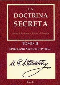Abbildung von: La doctrina secreta II : simbolismo arcaico universal - Ediciones Librería Argentina (ELA)