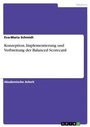 Cover: Konzeption, Implementierung und Verbreitung der Balanced Scorecard - GRIN Verlag