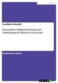 Enlarge image Cover: Konzeption, Implementierung und Verbreitung der Balanced Scorecard - GRIN Verlag