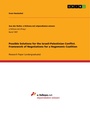 Cover: Possible Solutions for the Israeli-Palestinian Conflict. Framework of Negotiations for a Hegemonic Coalition - GRIN Verlag