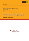Cover: Possible Solutions for the Israeli-Palestinian Conflict. Framework of Negotiations for a Hegemonic Coalition - GRIN Verlag