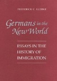 Enlarge image Cover: Germans in the New World - University of Illinois Press