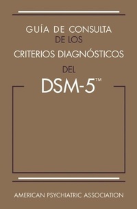 Abbildung von: Guia de Consulta de Los Criterios Diagnosticos del Dsm-5(r) - American Psychiatric Publishing