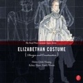 Cover: Elizabethan Costume Design and Construction - Routledge
