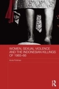 Cover: Women, Sexual Violence and the Indonesian Killings of 1965-66 - Routledge