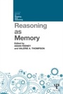 Cover: Reasoning as Memory - Psychology Press Ltd