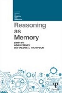 Enlarge image Cover: Reasoning as Memory - Psychology Press Ltd