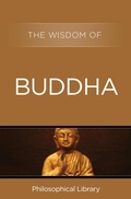 Cover: The Wisdom of Buddha - Philosophical Library/Open Road