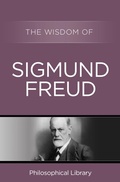 Cover: The Wisdom of Sigmund Freud - Philosophical Library/Open Road