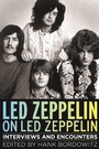 Cover: Led Zeppelin on Led Zeppelin - Chicago Review Press