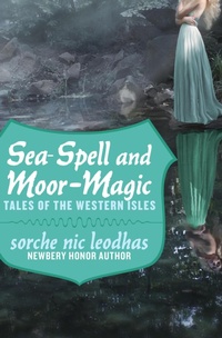 Enlarge image Cover: Sea-Spell and Moor-Magic - Open Road Media Teen & Tween