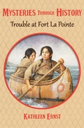 Cover: Trouble at Fort La Pointe - Open Road Media Teen & Tween