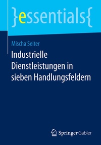 Abbildung von: Industrielle Dienstleistungen in sieben Handlungsfeldern - Springer Gabler