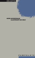 Cover: Herr Au&szlig;erhalb illustriert die Welt. Mit Erstdrucken aus dem Nachlass - BasisDruck