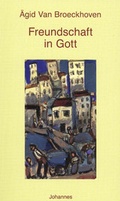 Cover: Freundschaft in Gott - Johannes Verlag