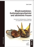Cover: Blaukreuzm&auml;nner, Guttemplergeschwister und abstinente Frauen - Mitteldeutscher Verlag