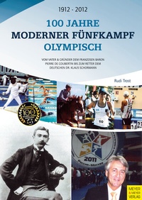 Abbildung von: 100 Jahre Moderner Fünfkampf Olympisch - Meyer & Meyer