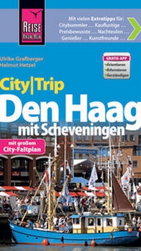 Abbildung von: Reise Know-How CityTrip Den Haag mit Scheveningen - Reise Know-How Verlag Peter Rump GmbH