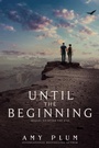 Cover: Until the Beginning - HarperCollins