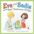 Cover: Eva And Sadie And The Best Classroom Ever! - HarperCollins