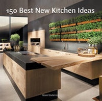 Abbildung von: 150 Best New Kitchen Ideas - Harper Design