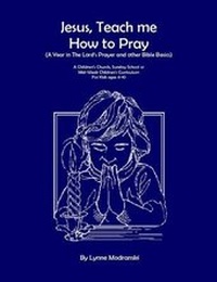 Enlarge image Cover: Jesus, Teach Me How to Pray - Lulu.com