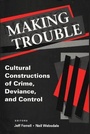 Cover: Making Trouble - AldineTransaction