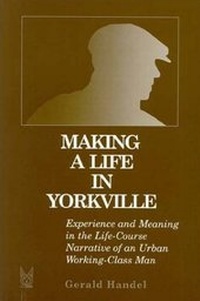 Enlarge image Cover: Making a Life in Yorkville - AldineTransaction