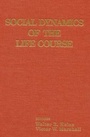 Cover: Social Dynamics of the Life Course - AldineTransaction