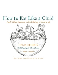 Enlarge image Cover: How to Eat Like a Child - HarperCollins