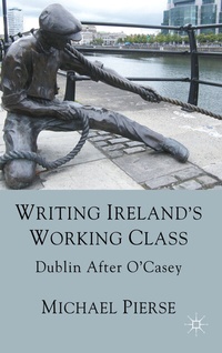 Enlarge image Cover: Writing Ireland's Working Class - Palgrave Macmillan