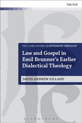 Cover: Law and Gospel in Emil Brunner's Earlier Dialectical Theology - T.& T.Clark Ltd