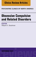 Cover: Obsessive Compulsive and Related Disorders, An Issue of Psychiatric Clinics of North America - Elsevier