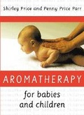 Cover: Aromatherapy for Babies and Children - Thorsons