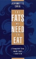 Cover: The Fats We Need to Eat - Thorsons