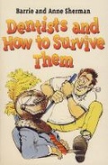 Cover: Dentists and How to Survive Them - Thorsons
