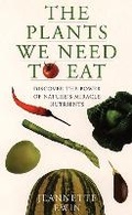 Cover: The Plants We Need to Eat - Thorsons