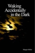 Cover: Waking Accidentally in the Dark - Lulu.com