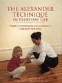 Cover: The Alexander Technique in Everyday Life - Thorsons