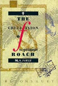 Cover: The Crucifixion of Septimus Roach - Bloomsbury Publishing PLC