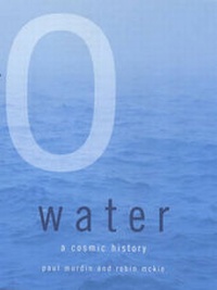 Enlarge image Cover: Water: Cosmic History - Bloomsbury Publishing PLC