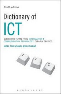 Enlarge image Cover: Dictionary of ICT - Bloomsbury Publishing PLC