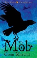 Cover: The Mob -The Crow Chronicles - Bloomsbury Publishing PLC