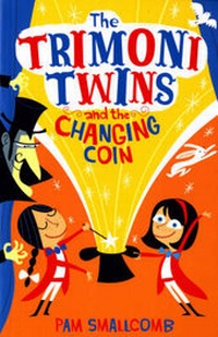 Enlarge image Cover: The Trimoni Twins and the Changing Coin - Bloomsbury Publishing PLC