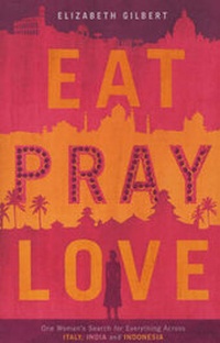 Abbildung von: Eat, Pray, Love - Bloomsbury Publishing PLC