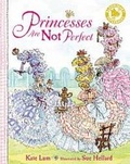 Cover: Princesses Are Not Perfect - Bloomsbury Publishing PLC