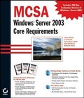 Cover: MCSA: Windows Server 2003 Core Requirements - Sybex Inc.,U.S.