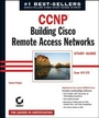 Cover: CCNP : Building Cisco Remote Access Networks Study Guide (Exam 642-821) - Sybex Inc.,U.S.