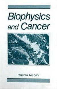 Enlarge image Cover: Biophysics and Cancer - Kluwer Academic / Plenum Publishers